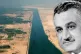 General Nasser nationalised the Suez Canal in Egypt then suc